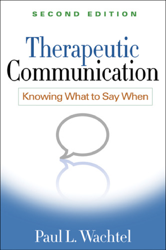 Therapeutic Communication: Knowing What to Say When