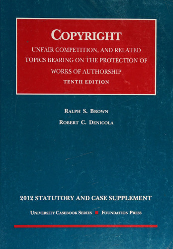Copyright, Unfair Competition, and Related Topics Bearings on the Protection of Works of Authorship