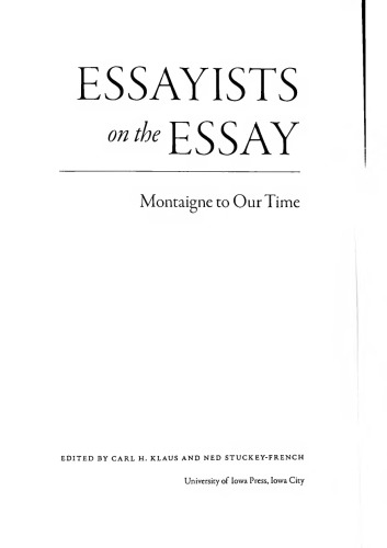 Essayists on the Essay: Montaigne to Our Time