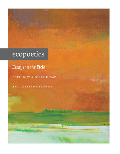 Ecopoetics: Essays in the Field (Contemp North American Poetry)