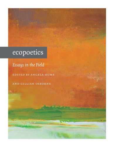 Ecopoetics: Essays in the Field (Contemp North American Poetry)