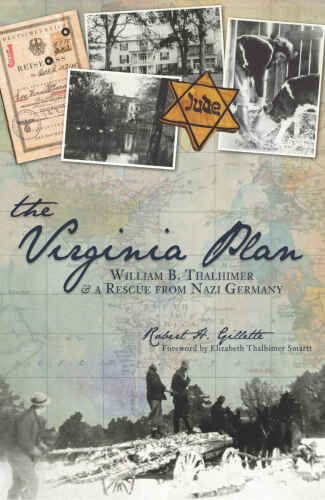 The Virginia Plan: William B. Thalhimer & a Rescue from Nazi Germany