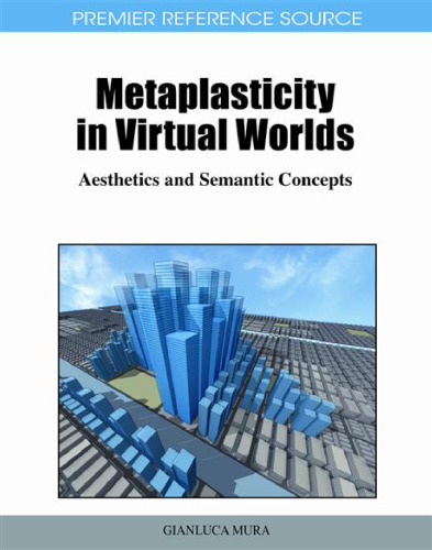 Metaplasticity in Virtual Worlds: Aesthetics and Semantic Concepts