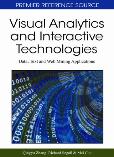 Visual Analytics and Interactive Technologies: Data, Text and Web Mining Applications ()