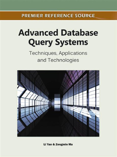 Advanced Database Query Systems: Techniques, Applications and Technologies