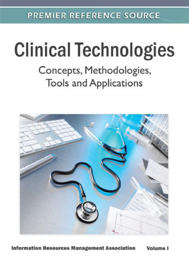 Clinical Technologies: Concepts, Methodologies, Tools and Applications (3 Volume Set)
