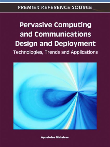 Pervasive Computing and Communications Design and Deployment: Technologies, Trends and Applications