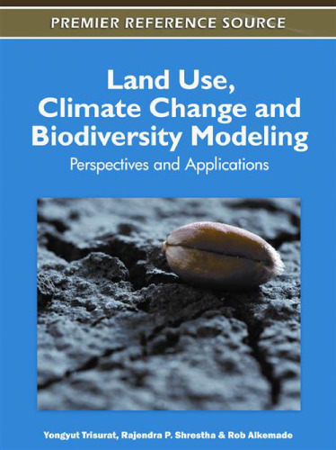 Land Use, Climate Change and Biodiversity Modeling: Perspectives and Applications
