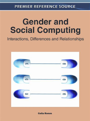 Gender and Social Computing: Interactions, Differences and Relationships (Premier Reference Source)