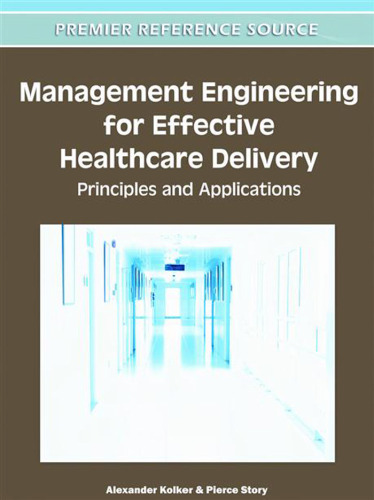 Management Engineering for Effective Healthcare Delivery: Principles and Applications