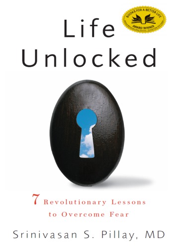 Life Unlocked 7 Revolutionary Lessons to Overcome Fear