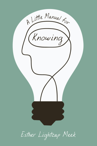 A Little Manual for Knowing