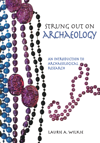 Strung Out on Archaeology: An Introduction to Archaeological Research