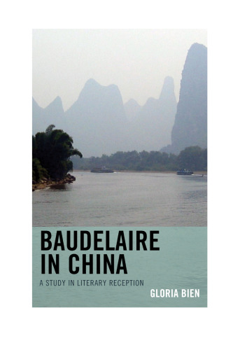 Baudelaire in China: A Study in Literary Reception