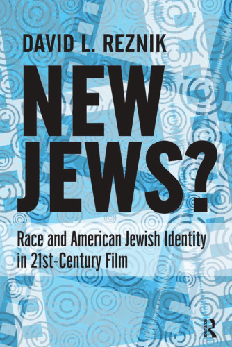 New Jews? Race and American Jewish Identity in 21st-Century Film