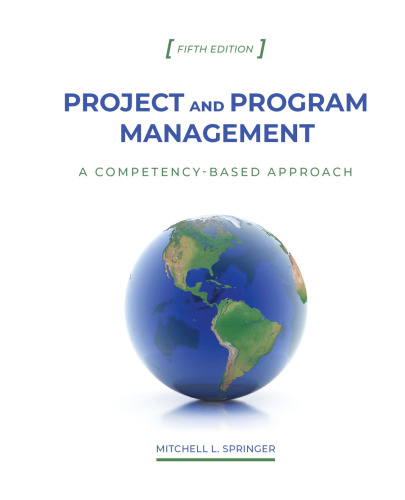 Project and Program Management: A Competency-Based Approach, Fifth Edition