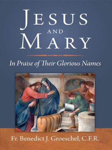 Jesus and Mary: In Praise of Their Glorious Names