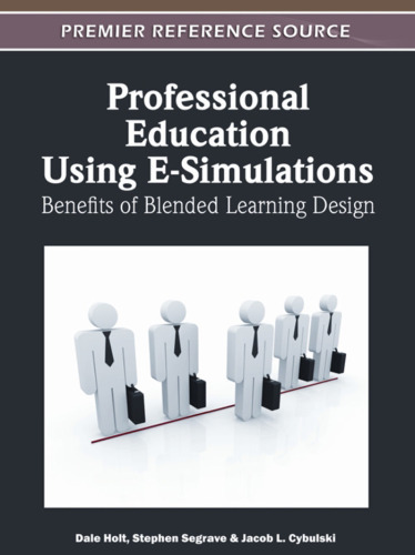 Professional Education Using E-Simulations: Benefits of Blended Learning Design