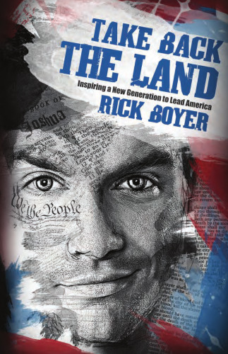 Take Back The Land: Inspiring a New Generation to Lead America