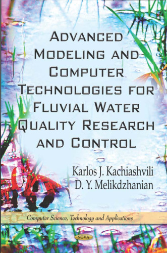 Advanced Modeling and Computer Technologies for Fluvial Water Quality Research and Control