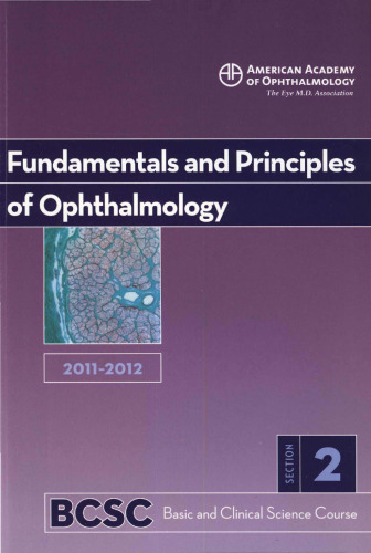 2011-2012 Basic and Clinical Science Course, Section 2: Fundamentals and Principles of Ophthalmology (Basic & Clinical Science Course)
