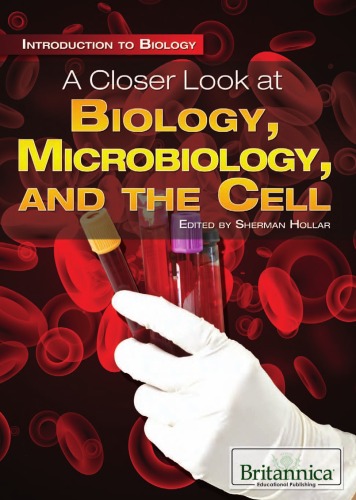 A Closer Look at Biology, Microbiology, and the Cell (Introduction to Biology)