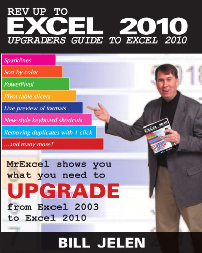 Rev Up to Excel 2010: Upgraders Guide to Excel 2010