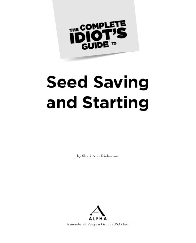 The Complete Idiot’s Guide to Seed Saving And Starting