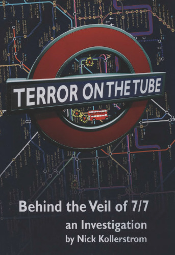 Terror on the Tube: Behind the Veil of 7/7 -- an Investigation