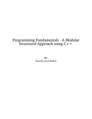 Programming Fundamentals: A Modular Structured Approach Using C++