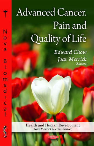 Advanced Cancer. Pain and Quality of Life (Health and Human Development)