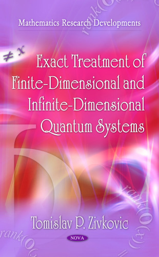 Exact treatment of finite-dimensional and infinite-dimensional quantum systems