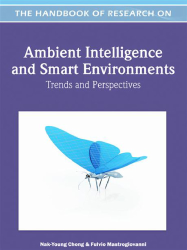 Handbook of Research on Ambient Intelligence and Smart Environments: Trends and Perspectives