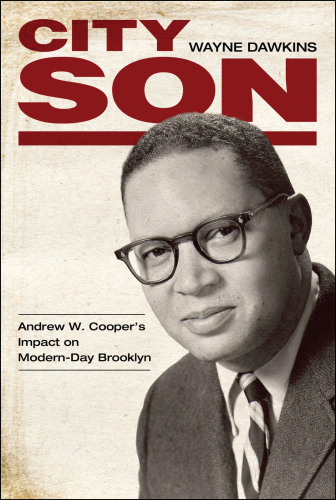 City Son: Andrew W. Cooper's Impact on Modern-Day Brooklyn