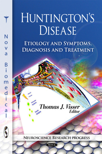 Huntington's Disease: Etiology and Symptoms, Diagnosis and Treatment ()