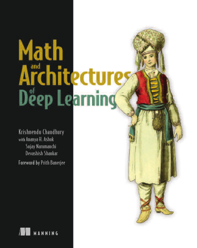 Math and Architectures of Deep Learning
