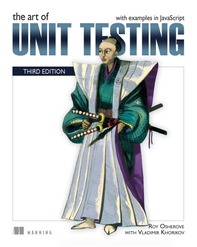 The Art of Unit Testing: with examples in JavaScript