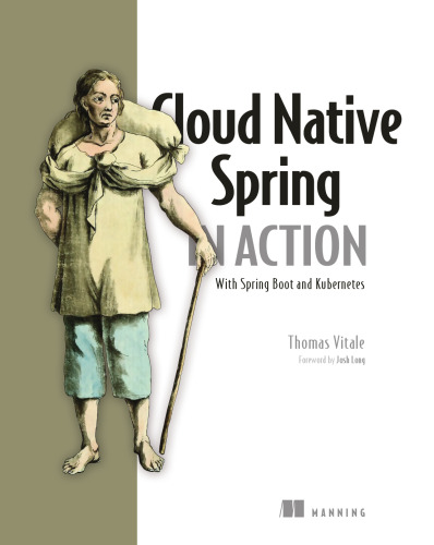 Cloud Native Spring in Action: With Spring Boot and Kubernetes