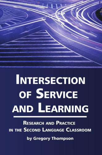 Intersection of Service and Learning: Research and Practice in the Second Language Classroom