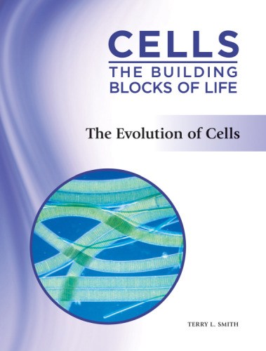 The Evolution of Cells (Cells: The Building Blocks of Life)
