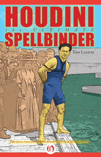 Houdini: The Ultimate Spellbinder