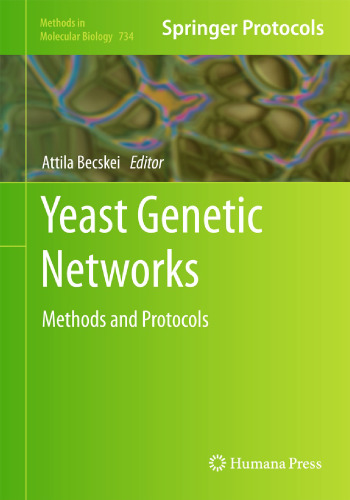 Yeast Genetic Networks: Methods and Protocols (Methods in Molecular Biology, 734)