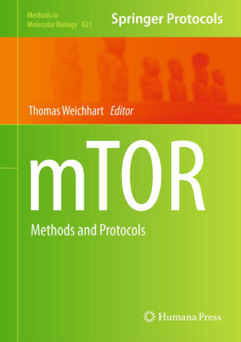 mTOR: Methods and Protocols (Methods in Molecular Biology, v821)