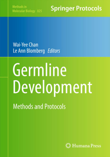 Germline Development: Methods and Protocols (Methods in Molecular Biology, v825)