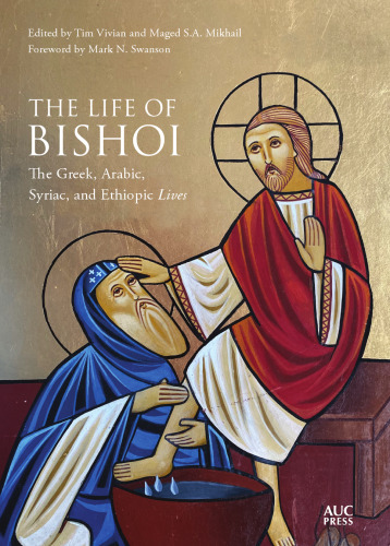 The Life of Bishoi: The Greek, Arabic, Syriac, and Ethiopic Lives