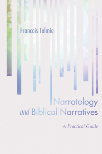 Narratology and Biblical Narratives: A Practical Guide