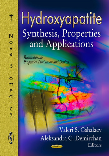 Hydroxyapatite: Synthesis, Properties and Applications
