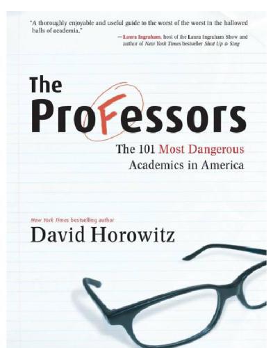 The Professors: The 101 Most Dangerous Academics in America