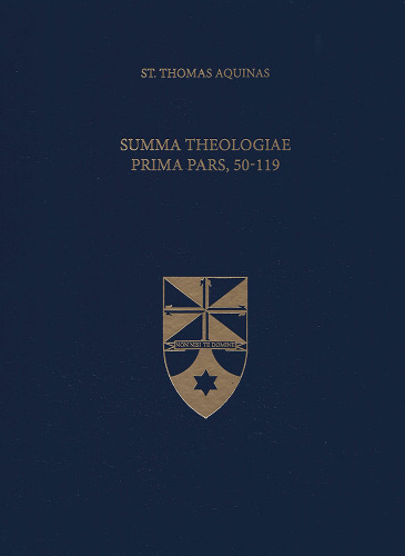 Summa Theologiae Prima Pars, 50-119 (Latin-English Opera Omnia)