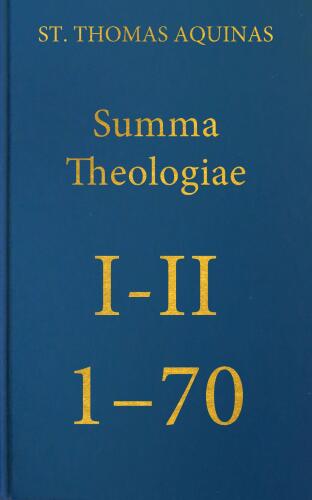 Summa Theologiae Prima Secundae, 1-70 (Latin-English Opera Omnia)
